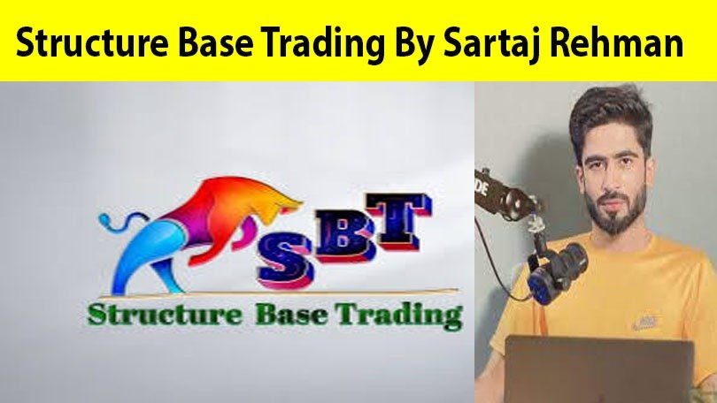 Structure Base Trading ( SBT ) Concept By Sartaj Rehman