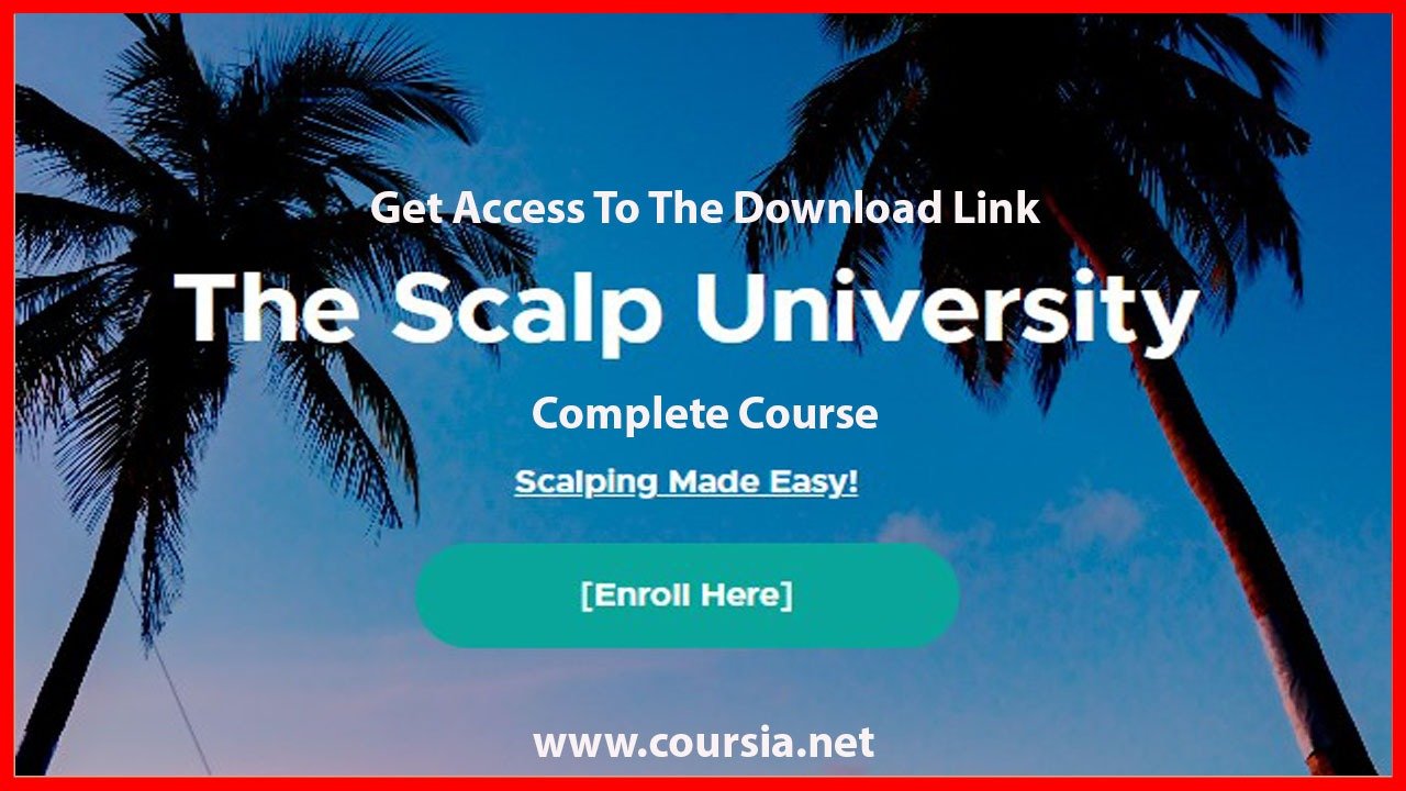 The Scalp University Complete Course ( 2024 Updated )