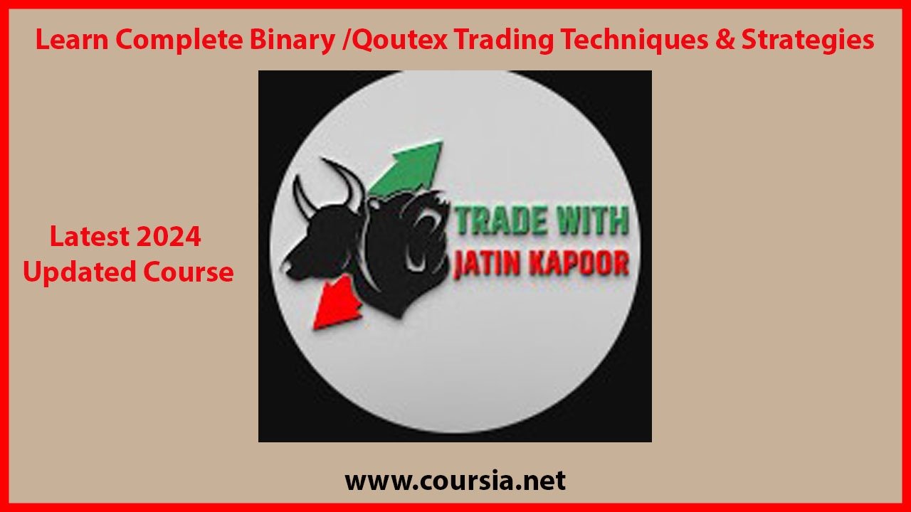 Achieve Success with the Binary Options Course 2024 by Jatin Kapoor