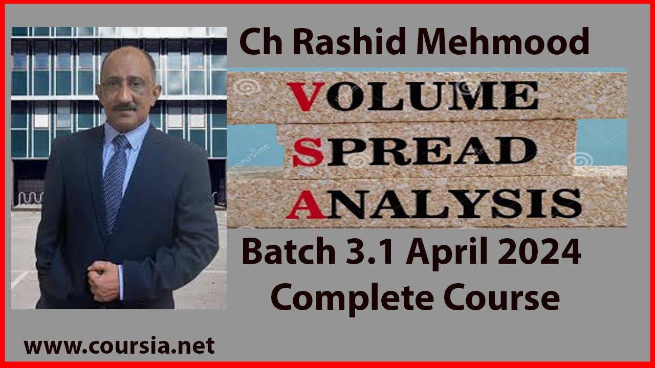 Volume Spread Analysis ( VSA ) 2024 Course By Ch Rashid Mehmood