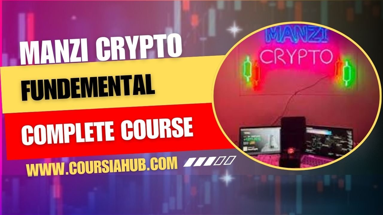 Manzi Crypto Fundemental & Technical Latest Course By Coursiahub